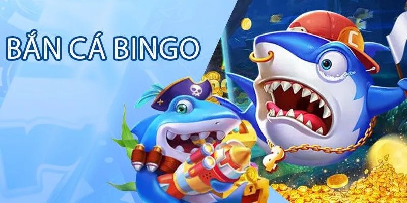 bắn cá bingo