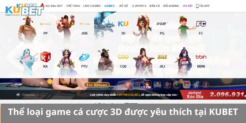 Thể loại game cá cược 3D được yêu thích tại KUBET